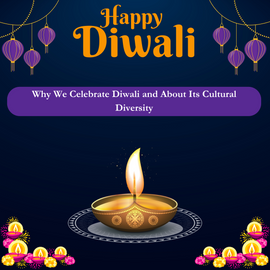 Why We Celebrate Diwali? and Its Cultural Diversity